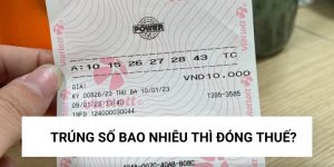 trúng số bao nhiêu thì đóng thuế